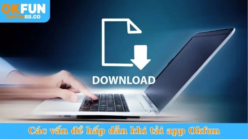 Tải App Okfun - Chơi Game Mượt, Nhận Thưởng Mỗi Ngày! - NUZASI