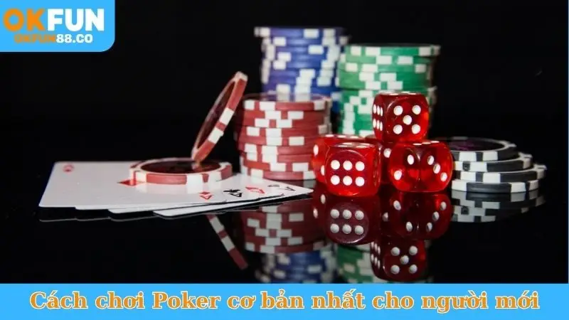 Cách chơi Poker OKFUN - Hướng dẫn chi tiết từ A-Z - NUZASI