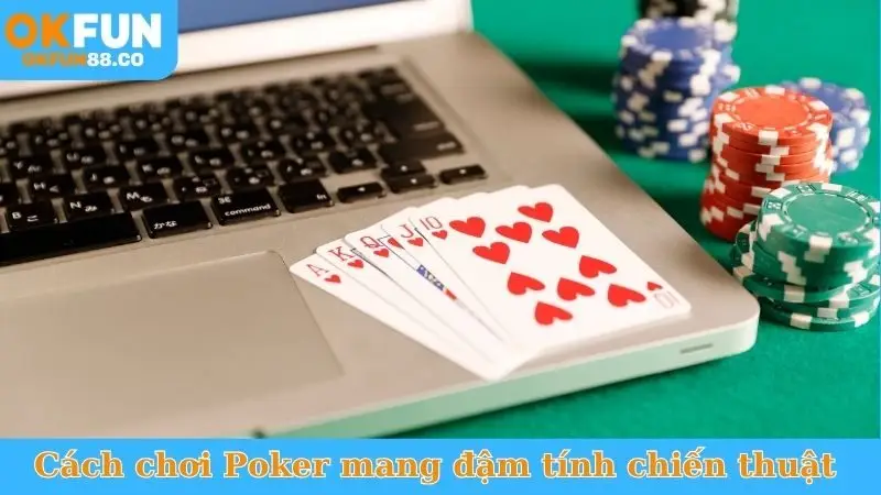 Cách chơi Poker OKFUN - Hướng dẫn chi tiết từ A-Z - NUZASI