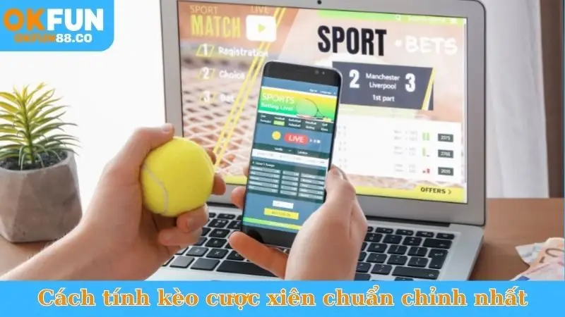 Cách Chơi Kèo Cược Xiên - Đặt Cược Thông Minh, Thắng Lớn! - NUZASI
