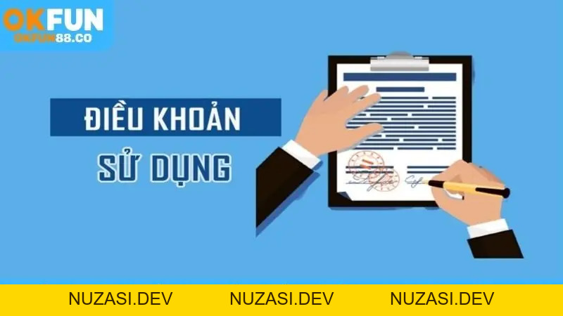 Điều Kiện Điều Khoản - Tổng Hợp Quy Định Bạn Cần Biết - NUZASI