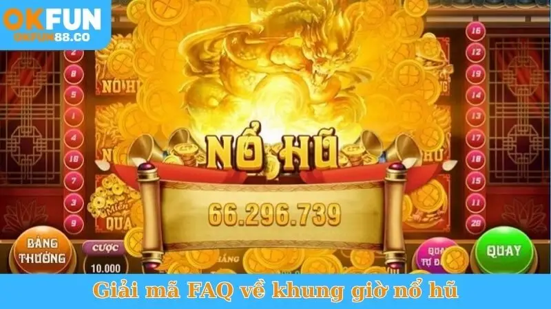 Khung Giờ Nổ Hũ - Bật Mí Thời Điểm Vàng Dễ Thắng! - NUZASI