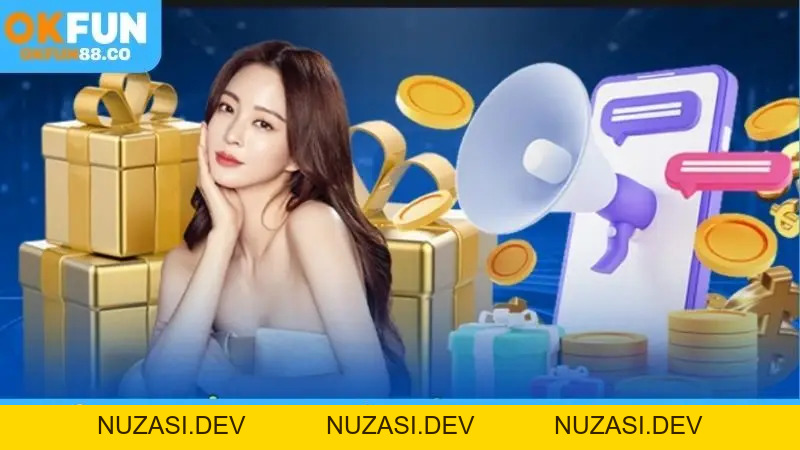 Khuyến Mãi OKFUN - Cánh Cửa Mở Ra Kho Báu Hấp Dẫn - NUZASI